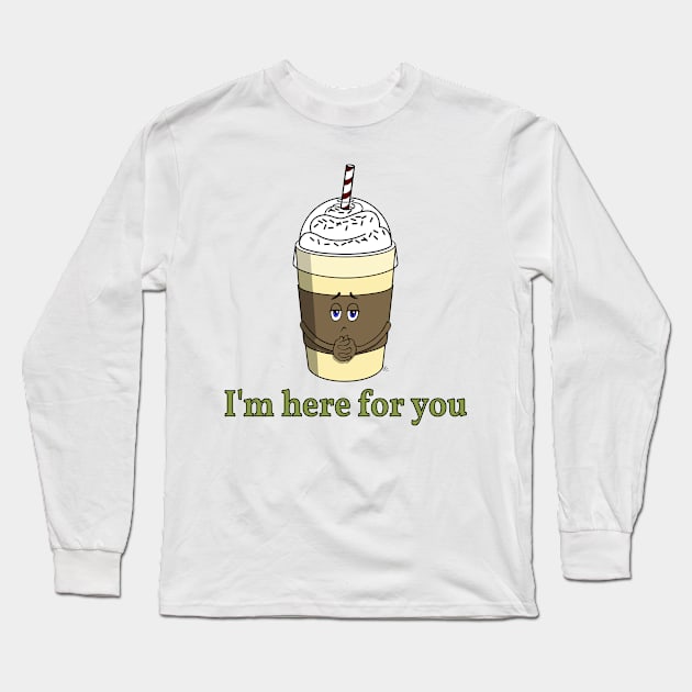 Coffee To Go With Whipped Cream - I'm Here For You Long Sleeve T-Shirt by fakelarry